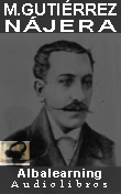 Manuel Gutiérrez Nájera en AlbaLearning
