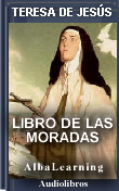 El libro de las Moradas o Castillo interior de Santa Teresa de Jesús en www.albalearning.com